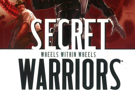 Secret Warriors Vol. 6: Wheels Within Wheels on Sale