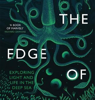 Below The Edge Of Darkness: Exploring Light And Life In The Deep Sea Hot on Sale